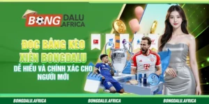 Đọc Bảng Kèo Xiên Bongdalu – Dễ Hiểu Và Chính Xác Cho Người Mới